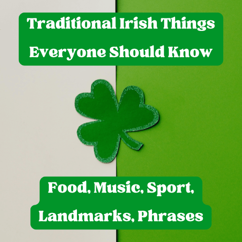 irish things everyone should know about